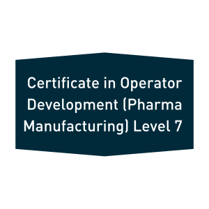 Certificate in Operator Development (Pharma Manufacturing) Level 7, BioPharmaChem Skillnet